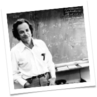 „Der Spaß fängt erst dann an, wenn man die Regeln kennt. Im Universum aber sind wir momentan noch dabei, die Spielanleitung zu lesen.“ (Richard Feynman)  